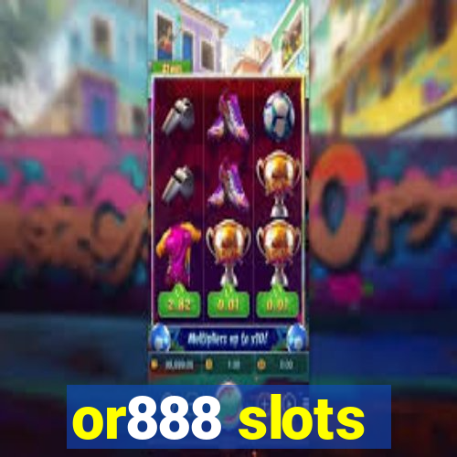 or888 slots